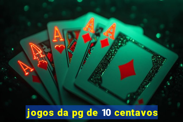 jogos da pg de 10 centavos